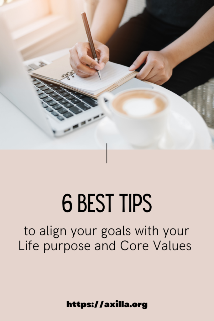 6 Best Tips to align goals with Life Purpose & Core Values